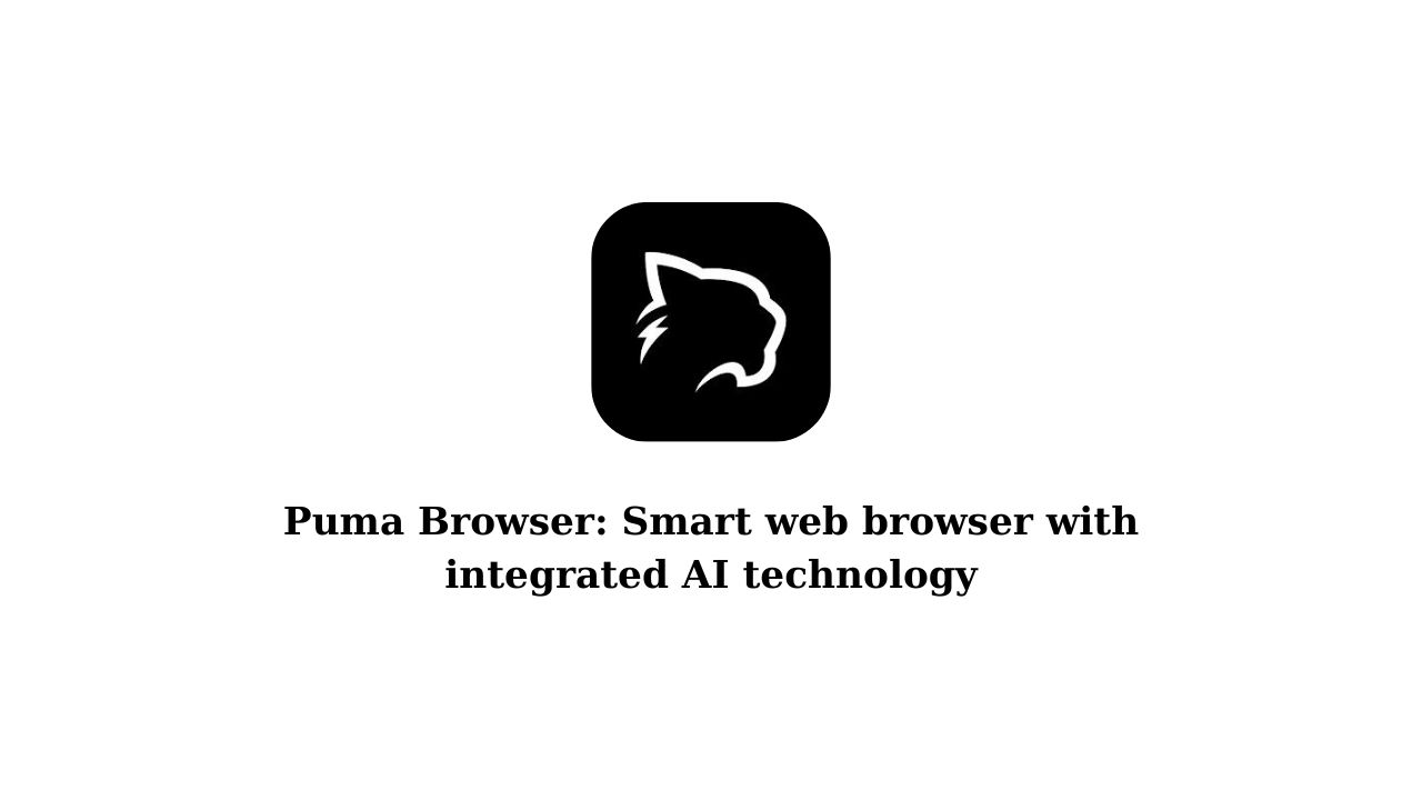 Puma Browser Smart web browser with integrated AI technology