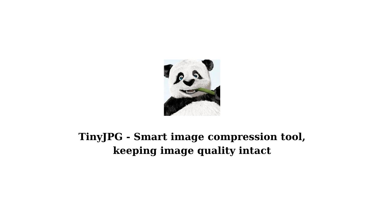 TinyJPG - Smart image compression tool, keeping image quality intact